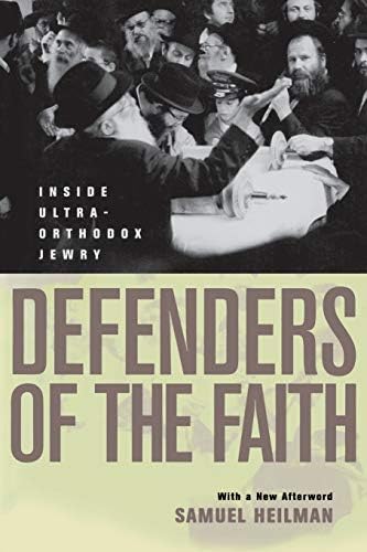 Defenders of the Faith: Inside Ultra-Orthodox Jewry