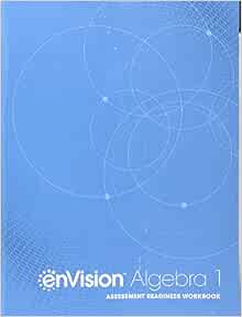 ENVISION AGA COMMON CORE ASSESSMENT READINESS WORKBOOK ALGEBRA 1 GRADE ...