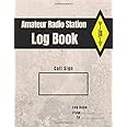 Amateur Radio Station Log Book: Ham Radio Quick Reference Guide included / 1300 contacts / Handy format Letter 8.5 x 11 in