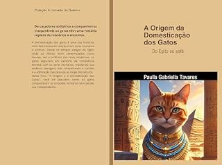Livro A origem da domesticação dos gatos: Do Egito ao sofá (A jornada do gateiro)