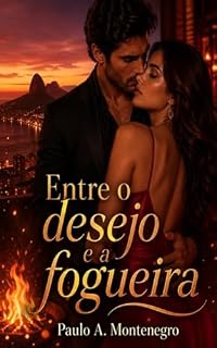 Livro Entre o desejo e a fogueira (Paulo A. Montenegro)