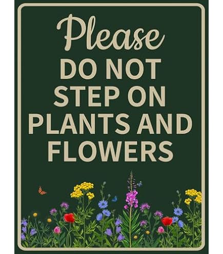 Amazon.com : Please Do Not Step On Plants and Flowers Yard Sign