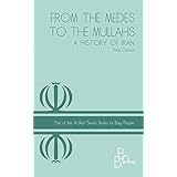 From the Medes to the Mullahs: A History of Iran (In Brief Series Book 1)
