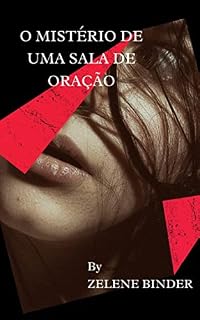 Livro O Mistério De Uma Sala De Oração