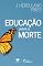 Livro Educação para a morte: Herculano Pires
