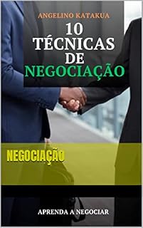 Livro 10 TÉCNICAS DE NEGOCIAÇÃO
