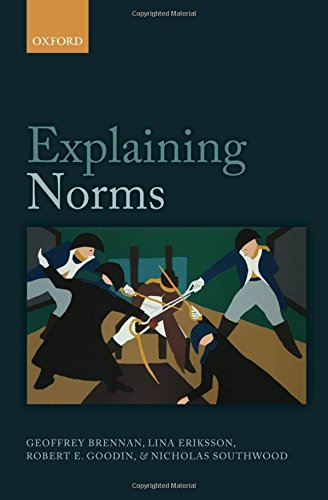Explaining Norms
 By Geoffrey Brennan, Lina Eriksson, Robert E. Goodin, Nicholas Southwood