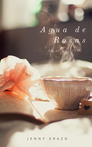 Agua de Rosas: En el desierto (Spanish Edition) Kindle Edition