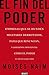 El fin del poder / The End of Power (Spanish Edition)