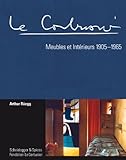 Le Corbusier. Meubles et Intérieurs 1905-1965 (French Edition) by