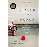 A Chance in the World: An Orphan Boy, A Mysterious Past, and How He Found a Place Called Home
