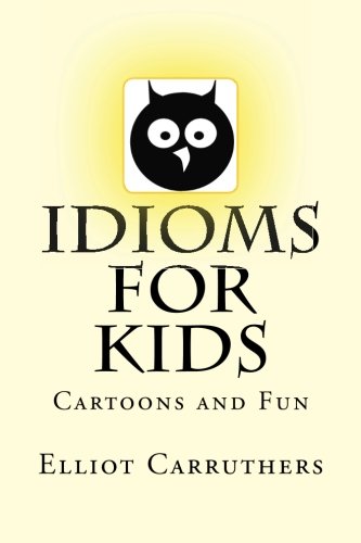Idioms For Kids: Cartoons and Fun