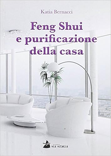 Katia Bernacci – Feng e purificazione della casa (didacta) (2020)