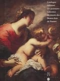 Image de Catalogue raisonné des peintures italiennes du musée des beaux-arts de Nantes: XIIIe-XVIIIe siècle