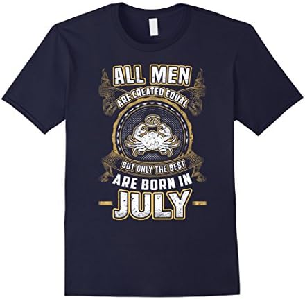 Mens All Men Created Equal But The Best Are Born In July T-Shirt Small Navy