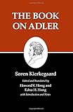 Kierkegaard's Writings, XXIV, Volume 24: The Book on Adler