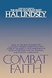 Combat Faith: Now, as We Head Toward the Last