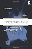 Epistemology: A Contemporary Introduction to the Theory of Knowledge, 3rd Edition