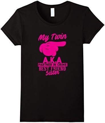 Women's My Twin A.K.A Partner In Crime Best Friend Sister Shirt Large Black