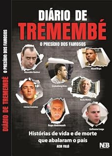 Livro Tremembé: O livro Original Acir Filló: Diário de Tremembé - O Presídio dos Famosos