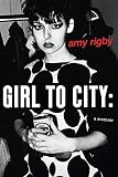 Girl To City: A Memoir by