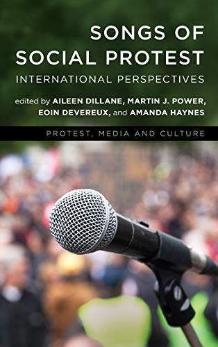Songs of Social Protest: International Perspectives (Protest, Media and Culture) by 