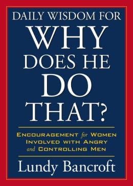 Encouragement for Women Involved with Angry and Controlling Men Daily Wisdom for Why Does He Do That (Paperback) - Common