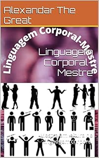 Livro Linguagem Corporal-Mestre: Mestre em leitura de linguagem corporal