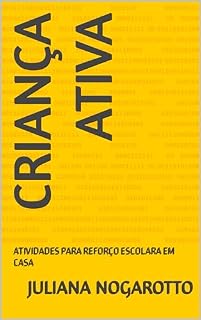 Livro CRIANÇA ATIVA: ATIVIDADES PARA REFORÇO ESCOLARA EM CASA