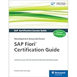 SAP Fiori Certification Guide: Development Associate Exam (C_FIORDEV_20) (SAP PRESS)