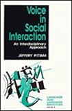 Voice in Social Interaction : An Interdisciplinary Approach, Pittam, Jeffery, 0803957513