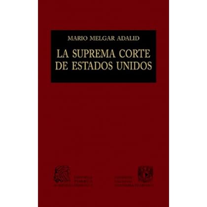 La Suprema Corte de Estados Unidos: Claroscuro de la justicia (Biblioteca Jurídica Porrúa) La Suprema Corte de Estados Unidos: Claroscuro de la justicia (Biblioteca Jurídica Porrúa)
