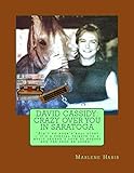 David Cassidy: Crazy Over You in Saratoga: Ain't no rock 'n' roll story: It's a special tribute to a music legend's love of horses and the fans he loved