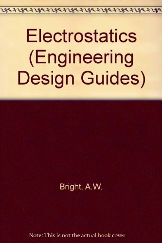 Electrostatics (Engineering Design Guides)