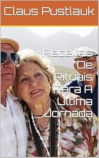 Livro Receitas De Rituais Para A Ultima Jornada