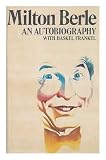 Milton Berle: An Autobiography by Milton Berle, Haskel Frankel