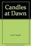 Front cover for the book Candles at Dawn by Serpil Ural