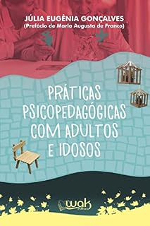 Livro Práticas Psicopedagógicas Para Adultos e Idosos