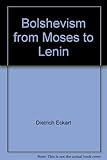 Pamphlet Bolshevism from Moses to Lenin: A dialogue between Adolf Hitler and me Book