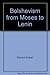 Bolshevism from Moses to Lenin: A dialogue between Adolf Hitler and me 0937944130 Book Cover