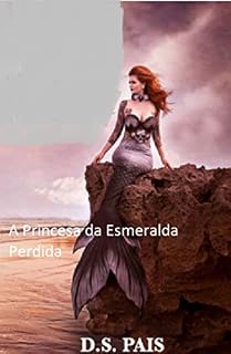 Livro A Princesa da Esmeralda Perdida