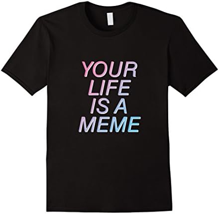Men's Your Life Is A Meme Vaporwave Aesthetic T-Shirt 3XL Black