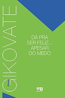 Livro Dá Pra Ser Feliz... Apesar do Medo