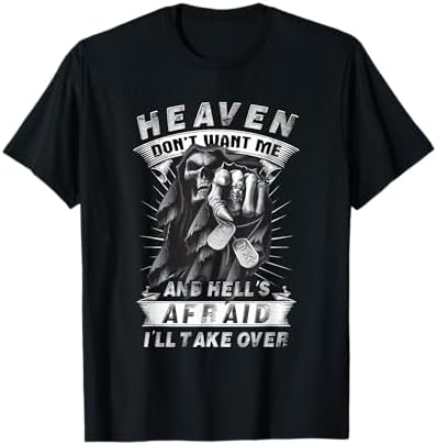Amazon.com: Heaven Doesn't Want Me Hell Is Afraid I'll Take Over T
