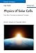 Physics of Solar Cells: From Basic Principles to Advanced Concepts