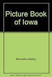 Front cover for the book Picture Book of Iowa by Bernadine Bailey