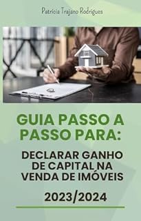 Livro Guia Passo a Passo para: Declarar Ganho de Capital na Venda de Imóveis