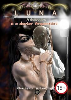Livro LUNA A guerreira: Contra o doutor Arquimedes (Guerra robótica)