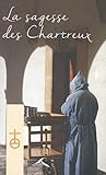 La sagesse des Chartreux (French Edition) by 