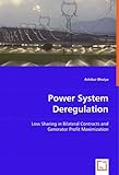 Image de Power System Deregulation: Loss Sharing in Bilateral Contracts and Generator Profit Maximization